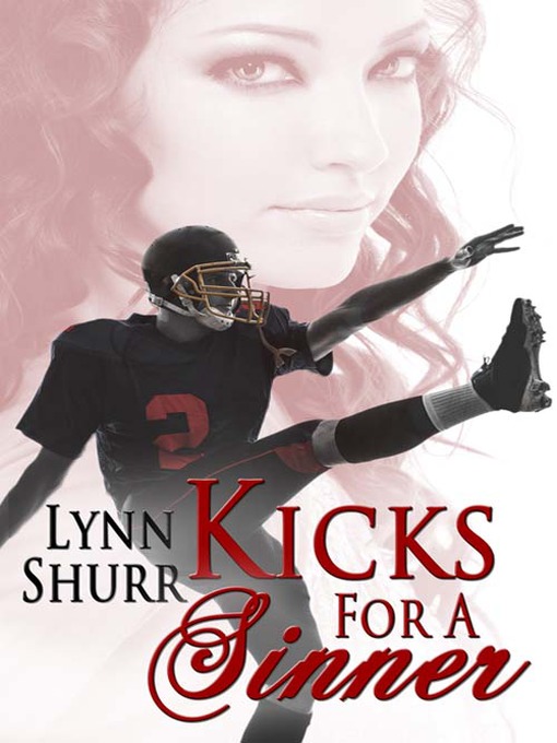Title details for Kicks for a Sinner by Lynn Shurr - Available